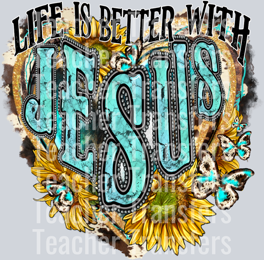 Life is better with Jesus