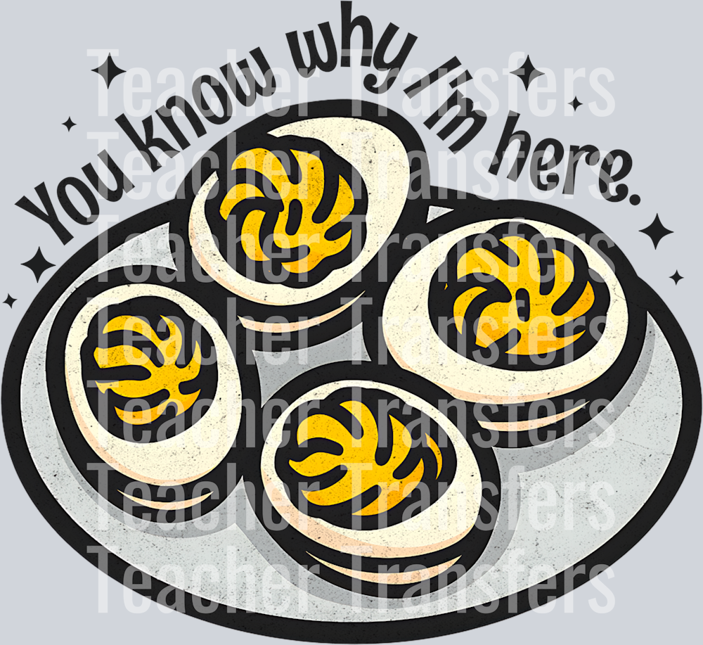 You know why I’m here plate of deviled eggs png