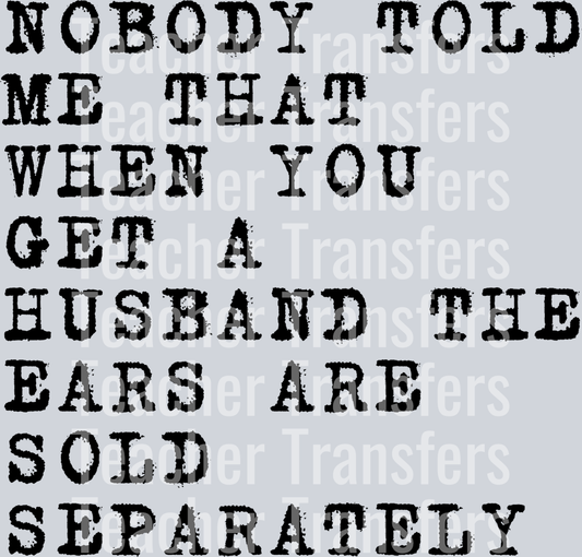 NOBODY TOLD ME WHEN YOU GET A HUSBAND