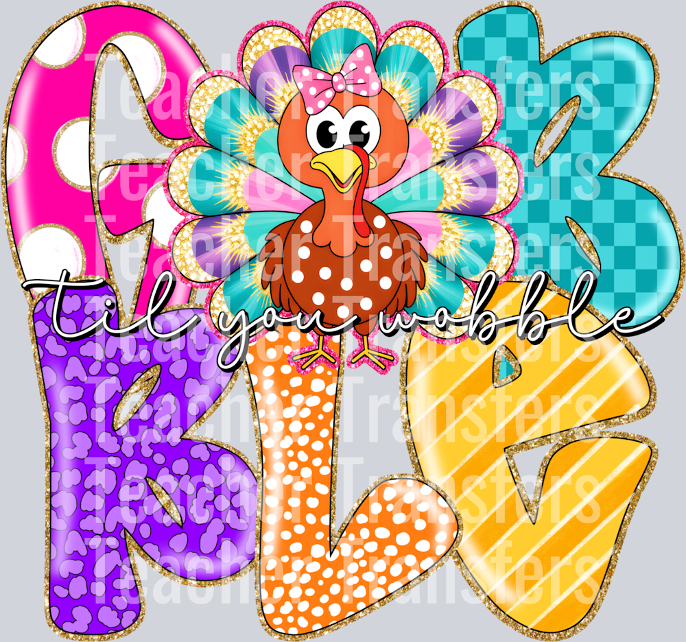 Gobble til You Wobble