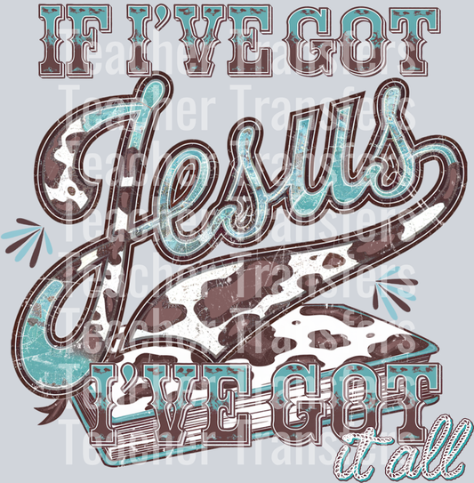 If I’ve got Jesus I’ve got it all