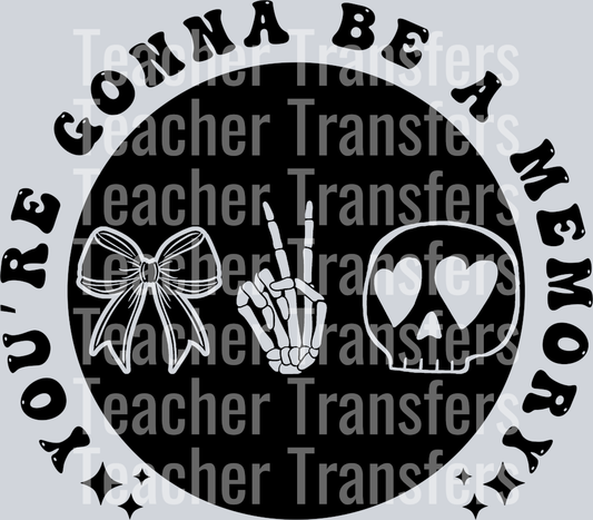 Youre gonna be a memory pocket