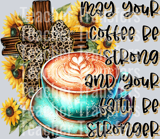 May Your Coffee Be Strong
