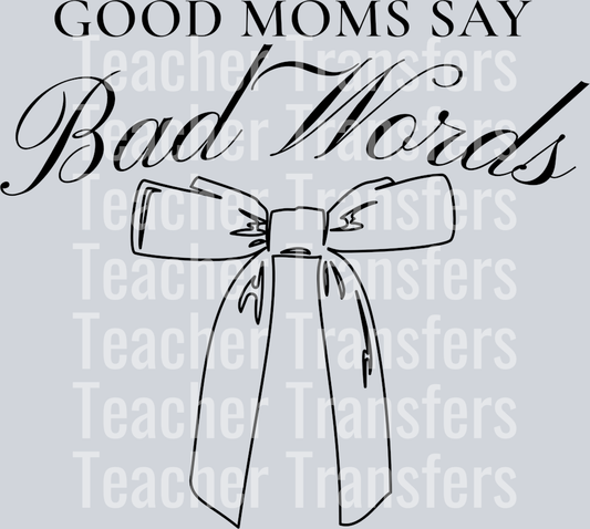 GOOD MOMS SAY BAD WORDS