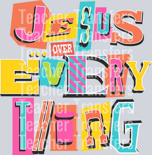 JESUS OVER EVERYTHING