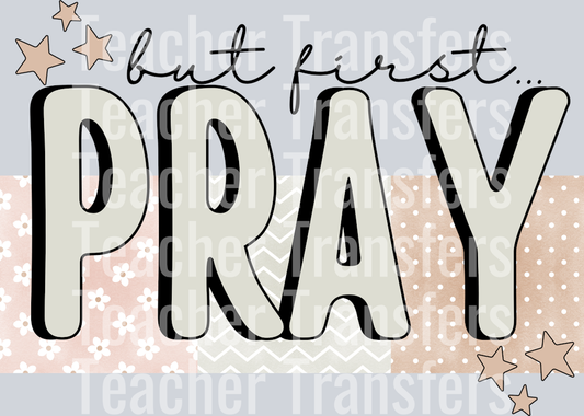 but first pray HWDS