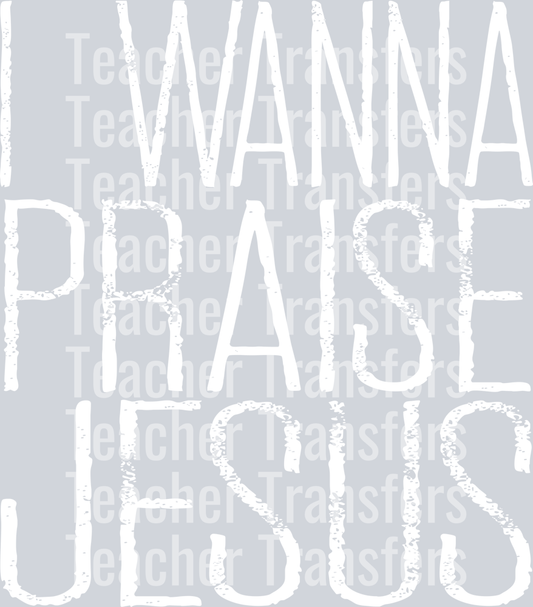 IWannaPraiseJesuswht