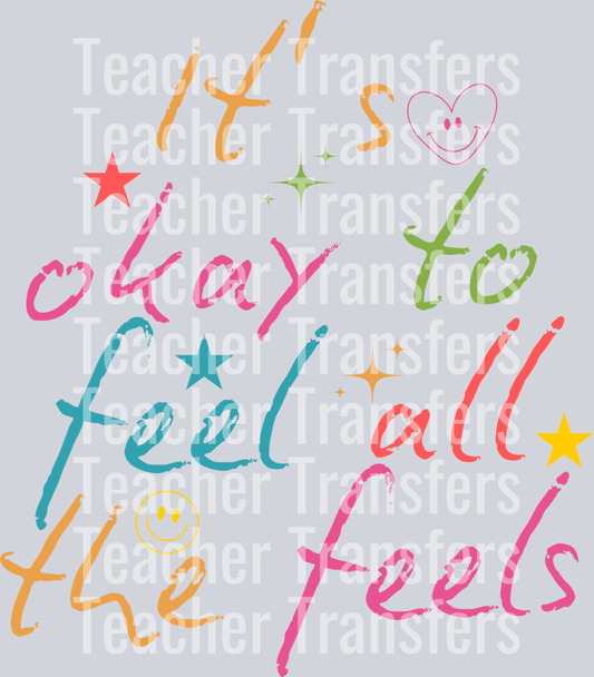 ITS OKAY TO FEEL THE FEELS