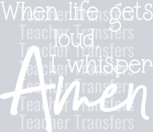 Whenlifegetsloudwht