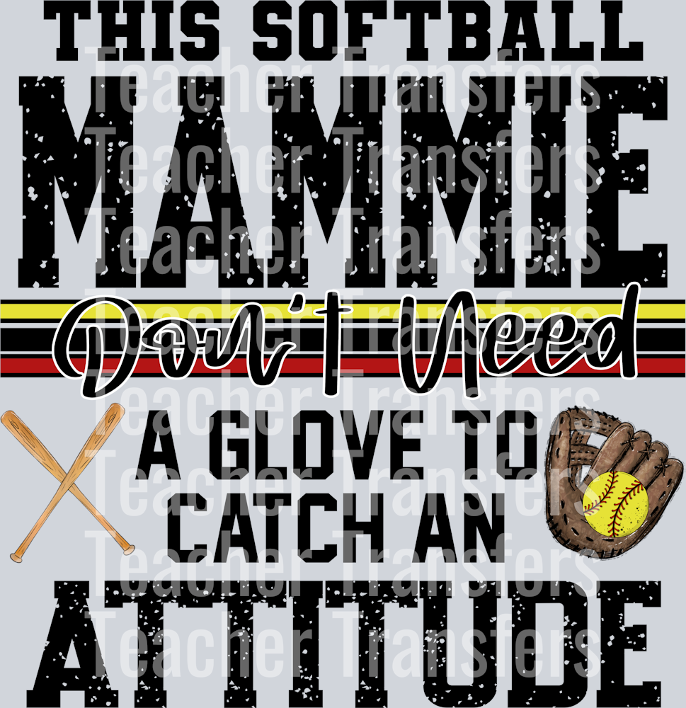 This Softball Mammie Don’t Need A Glove  2