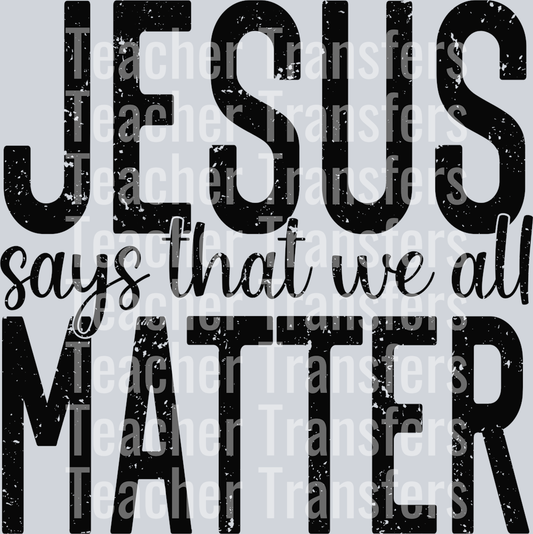 Jesussaysweallmatter