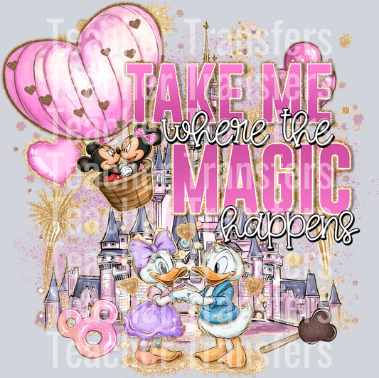 Take me where the magic happens