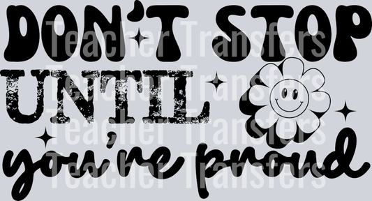 DON_T STOP UNTIL YOU_RE PROUD