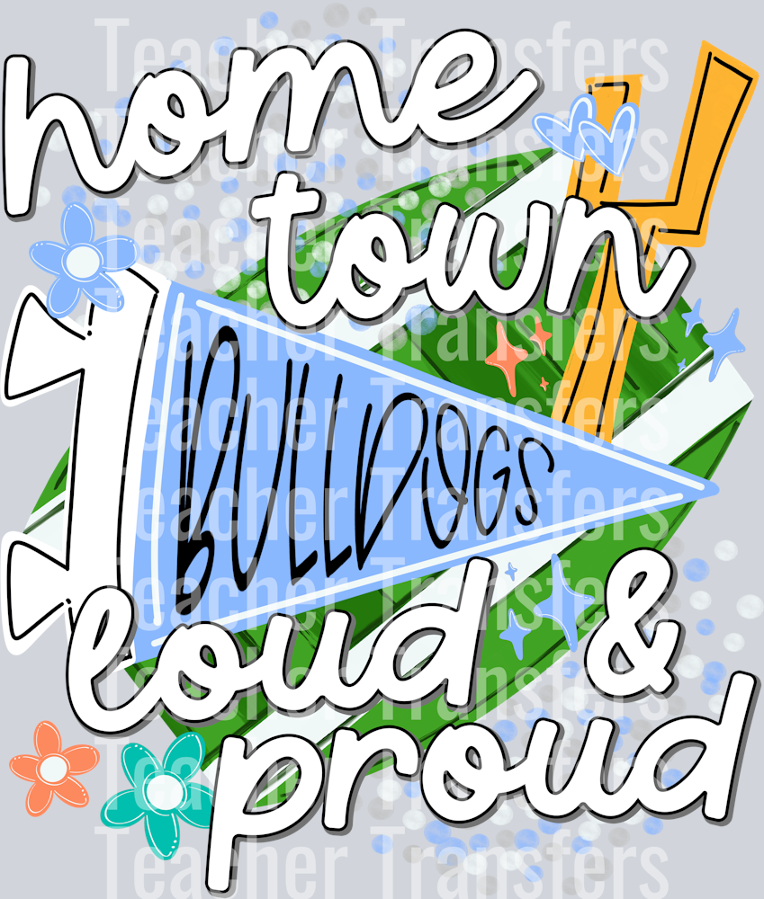 Home Town Loud & Proud Columbia Blue BULLDOGS BLACK LETTERING