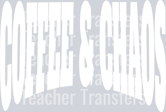 COFFEE AND CHAOS WHITE FONT