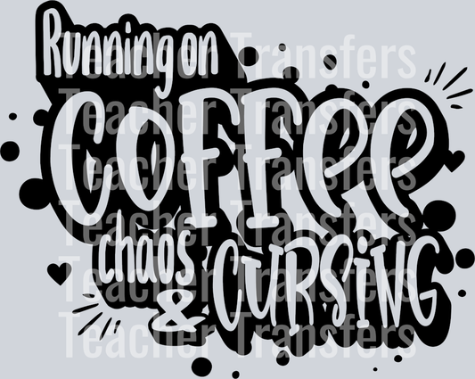 RUNNING ON COFFEE CHAOS AND CURSING