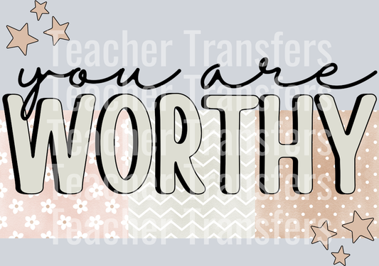 you are worthy HWDS