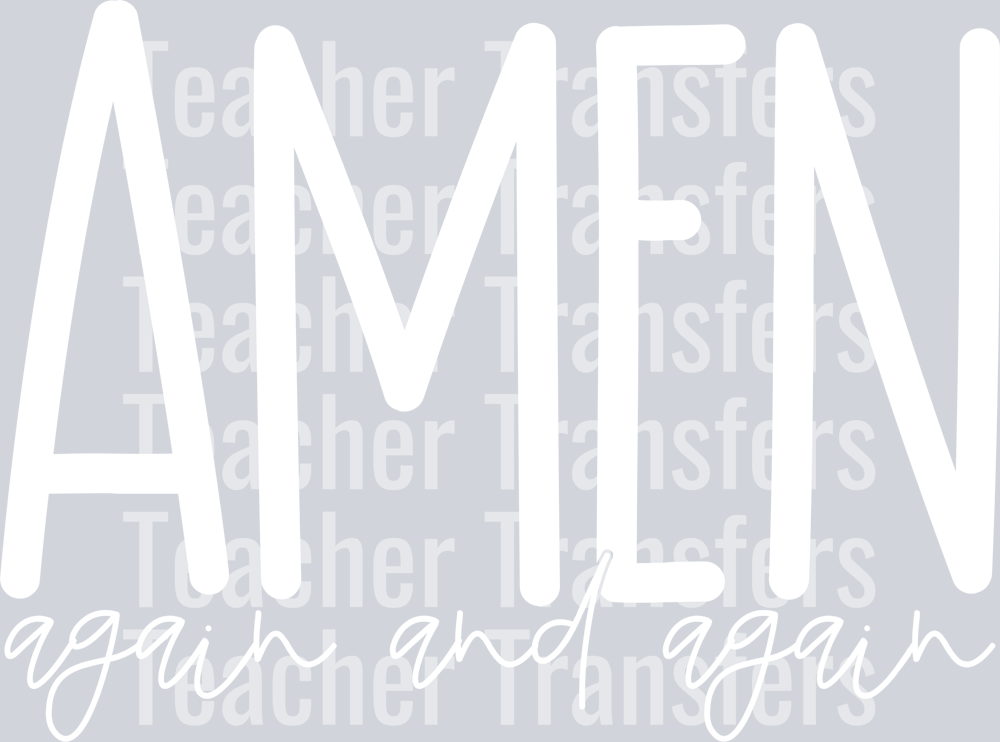 AmenAgainandAgain White