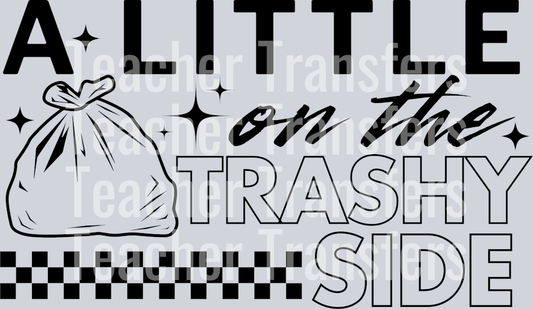 A LITTLE ON THE TRASHY SIDE