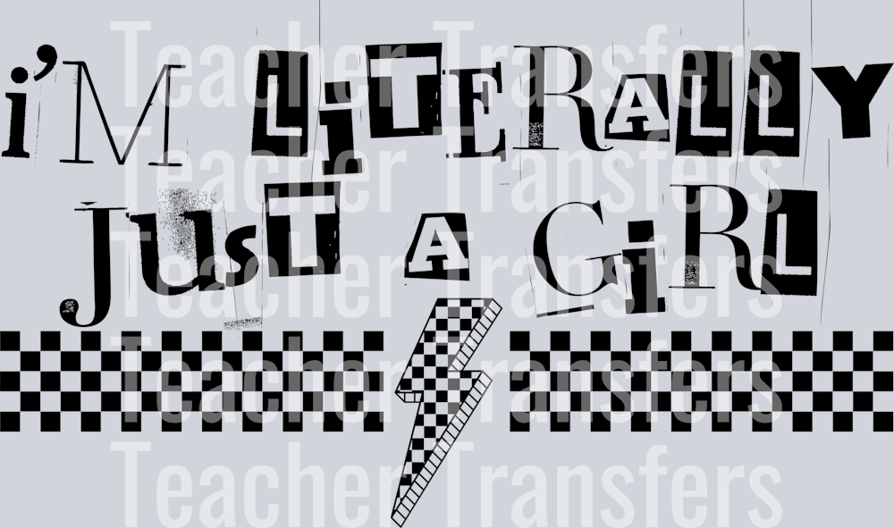 IM LITERALLY JUST A GIRL