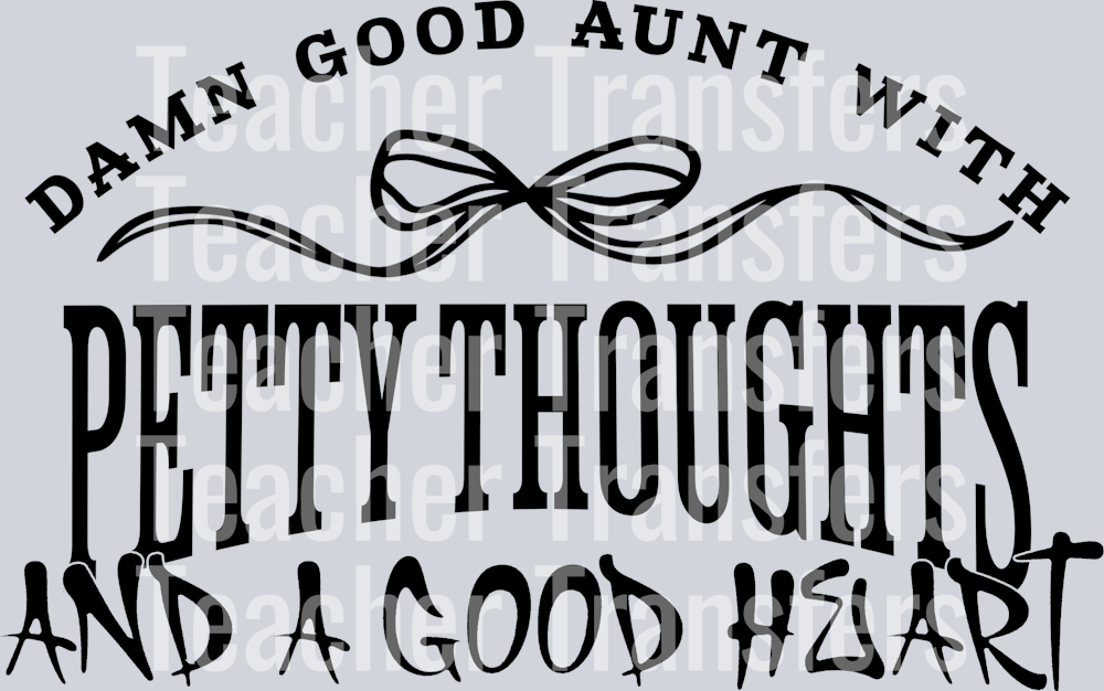 damn good aunt with petty thoughts