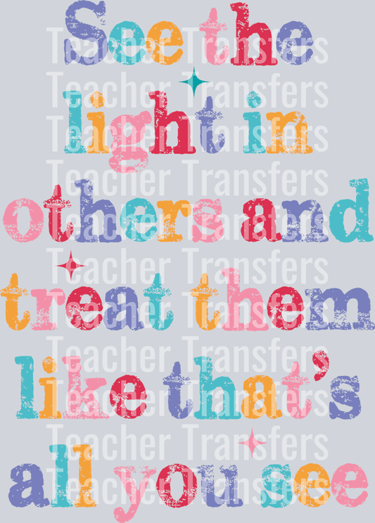 SEE THE LIGHT IN OTHERS